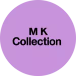 Business logo of M k collection