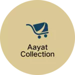 Business logo of AAYAT COLLECTION