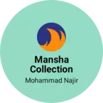 Business logo of Mansha collection