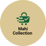 Business logo of Mahi collection