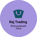 Business logo of Raj trading