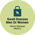 Business logo of Swati Dresses Men or Women
