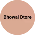 Business logo of Bhowal dtore