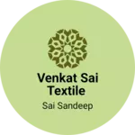 Business logo of Venkat sai textile