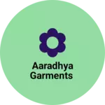 Business logo of Aaradhya Garments