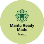 Business logo of Mantu ready made