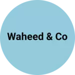 Business logo of Waheed & Co