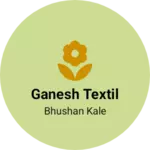 Business logo of Ganesh textil