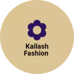 Business logo of Kailash Fashion