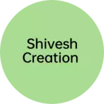 Business logo of Shivesh Creation