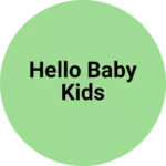 Business logo of Hello baby kids