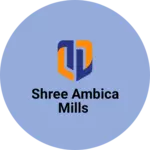 Business logo of Shree Ambica Mills