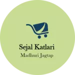 Business logo of Sejal katlari