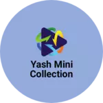 Business logo of Yash Mini collection