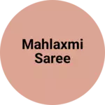 Business logo of Mahlaxmi saree