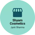 Business logo of Shyam cosmetics shop based out of Alwar