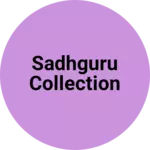 Business logo of Sadhguru collection