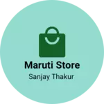 Business logo of maruti store