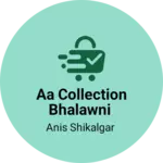 Business logo of AA collection Bhalawni