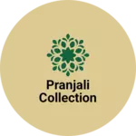 Business logo of Pranjali collection