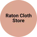 Business logo of Raton cloth store