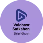 Business logo of Valobasr satkahon
