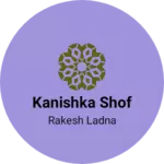 Business logo of Kanishka shof