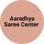 Business logo of Aaradhya saree center