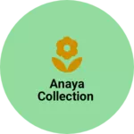 Business logo of Anaya Collection