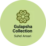 Business logo of Gulapsha collection