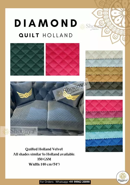 Post image #DIAMOND Quilt Holland 👈350+ GSM IMPORTED VELVET. 30+ Colors, Multiple Designs✅✅For Sofa, Bags, Boxes, etc.ORDER NOW!🤗
Whatsapp +91 99962 20090 https://wa.me/message/TZYIDM4436SDE1
Note- we supply ONLY rolls. No cut length.