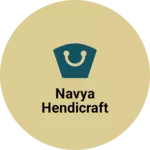 Business logo of Navya hendicraft