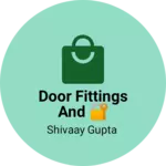 Business logo of Door fittings and 🔐