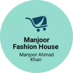 Business logo of Manjoor fashion house
