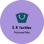 Business logo of S. R textiles