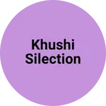 Business logo of Khushi silection