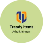 Business logo of Trendy items