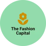 Business logo of The Fashion Capital
