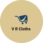 Business logo of V R cloths