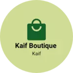 Business logo of Kaif boutique