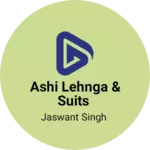 Business logo of Ashi Lehnga & Suits