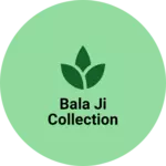 Business logo of Bala ji collection
