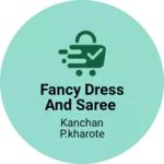 Business logo of Fancy dress and saree
