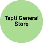 Business logo of Tapti general store