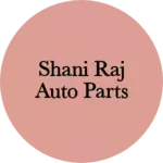 Business logo of Shani raj auto parts