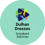 Business logo of Dulhan dresses