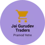 Business logo of Jai gurudev traders