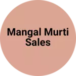 Business logo of Mangal murti sales