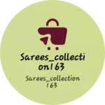 Business logo of sarees_collection163