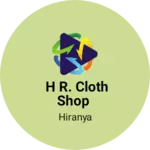 Business logo of H R. cloth shop